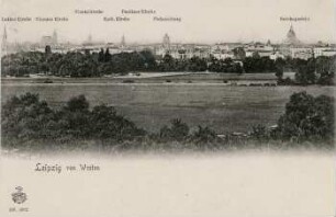 Leipzig von Westen: Luther Kirche, Thomas Kirche, Nicolaikirche, Kath. Kirche, Pauliner Kirche, Pleissenburg, Reichsgericht