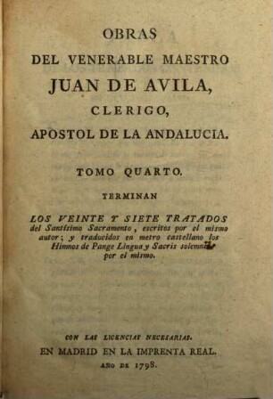 Obras del venerable maestro Juan de Avila ..., 4. Los veinte y siete tratados [u.a.]