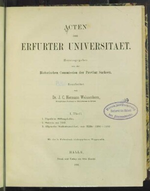 1: 1. Paepstl. Stiftungsbullen. 2. Statuten von 1447. 3. Allgem. Studentenmatr., erste Hälfte 1392 - 1492