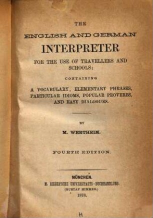 The english and german interpreter for the use of travellers and schools ... : containing a vocabulary, elementary phrases ....