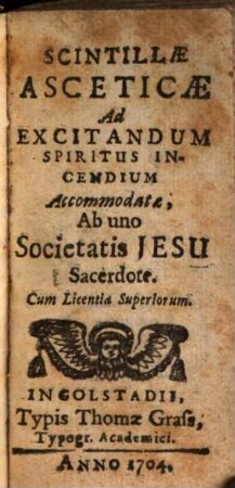 Scintillae Asceticae Ad Excitandum Spiritus Incendium Accommodatae