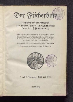 1/2.1909/10: Der Fischerbote : norddt. Fischerei-Zeitung ; Zeitschr. für d. Interessen d. Hochsee-, Küsten- u. Fluß-Fischerei, d. Fischhandels u. d. Fischindustrie