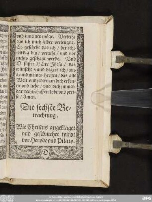 Die sechste Betrachtung. Wie Christus angeklaget und geschmehet wirdt vor Herode und Pilato.