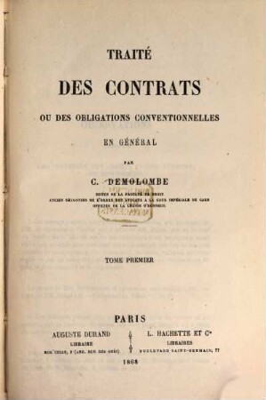 Cours de code Napoléon, 24. Traité des contrats ou des obligations conventionnelles et général ; 1