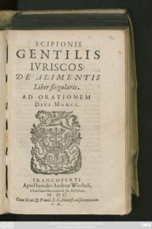 SCIPIONIS || GENTILIS || IVRISCOS.|| DE ALIMENTIS || Liber singularis.|| AD ORATIONEM || DIVI MARCI.||