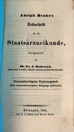 Adolph Henke's Zeitschrift für die Staatsarzneikunde. Ergänzungshefte. 39. 1849