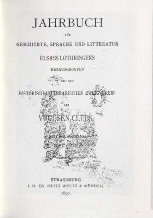 Jahrbuch für Geschichte, Sprache und Literatur Elsaß-Lothringens. 13. 1897