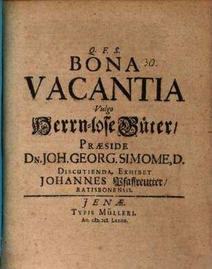 Bona Vacantia Vulgo Herrn-lose Güter