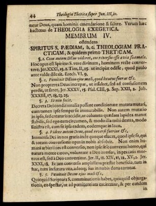 Membrum IV. ostendens Spiritus S. Paediam, h. e. Theologiam Practicam, & quidam primo Theticam