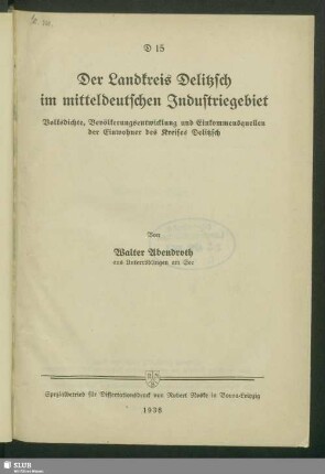 Der Landkreis Delitzsch im mitteldeutschen Industriegebiet : Volksdichte, Bevölkerungsentwicklung und Einkommensquellen der Einwohner des Kreises Delitzsch