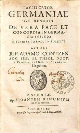 Pacificator Germaniae Sive Irenicon De Vera Pace Et Concordia, In Germania Ineunda : Discursus Theologo-Politici