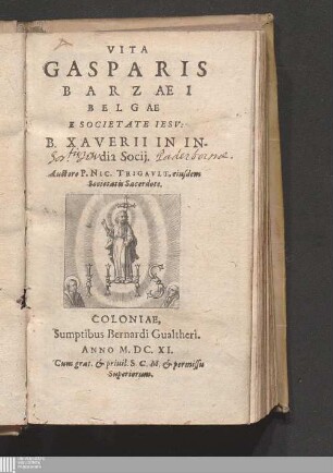 Vita Gasparis Barzaei Belgae E Societate Iesv: B. Xaverii In India Socij