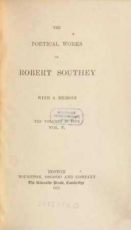 The poetical works of Robert Southey : with a memoir : ten volumes in five, 5