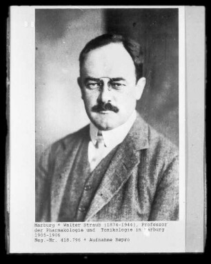 Walter Straub, 1905-1906 Professor der Pharmakologie und Toxikologie in Marburg