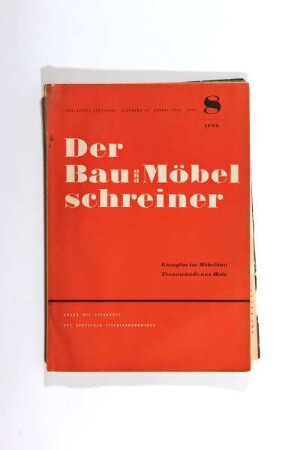 Der Bau- und Möbelschreiner. Organ des Verbandes des deutschen Tischlerhandwerks. Heft 8 1955. Gussglas im Möbelbau / Trennwände aus Holz