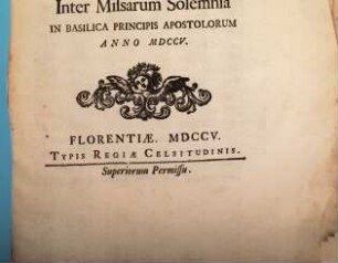Homilia Sanctiss. Domini Nostri Clementis XI. Pont. Max. Habita In Dominica Resurrectionis Christi Domini Inter Missarum Solemnia In Basilica Principis Apostolorum Anno Domini MDCCV