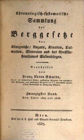 Chronologisch-systematische Sammlung der Berggesetze der österreichischen Monarchie. 20, Vom Jahre 1807 bis 1808