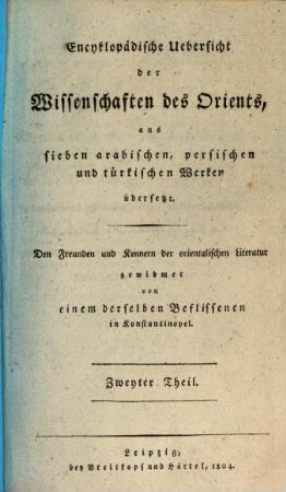 Encyklopädische Übersicht der Wissenschaften des Orients aus sieben arabischen, persischen und türkischen Werken übersetzt, 2