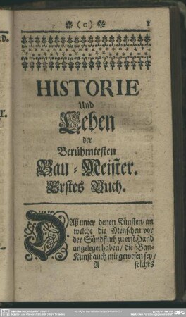 Historie Und Leben der Berühmtesten Bau-Meister. Erstes Buch