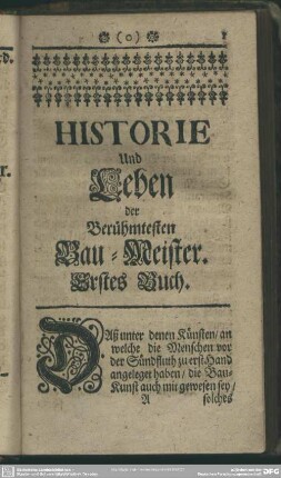 Historie Und Leben der Berühmtesten Bau-Meister. Erstes Buch