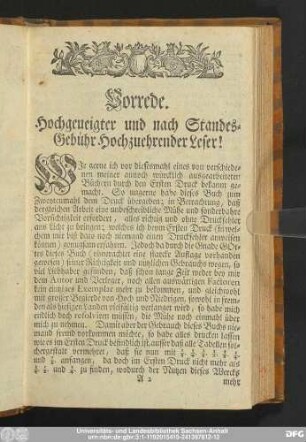 Vorrede. Hochgeneigter und nach Standes-Gebühr Hochzuehrender Leser!