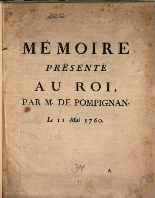 Mémoire présenté au roi Le 11 Mai 1760