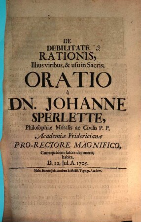 De debilitate rationis, illius viribus et usu in sacris oratio