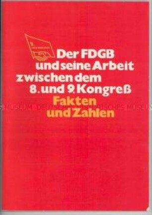 Broschüre über die Arbeit des FDGB, für Teilnehmer des 9. FDGB-Kongresses