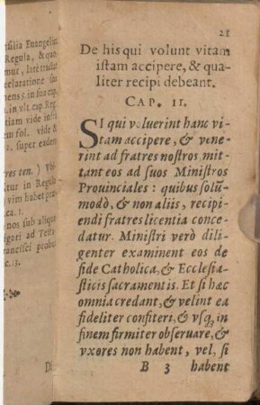 Cap. II. De his qui volunt vitam istam accipere, & qualiter recipi debeant.