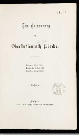 Zur Erinnerung an Oberstudienrath Riecke : Geboren den 1. Juni 1794, gestorben den 13. April 1876, beerdigt den 16. April 1876