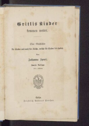 Gritlis Kinder kommen weiter : eine Geschichte für Kinder und Solche, die welche lieb haben