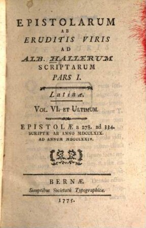 Epistolarum Ab Eruditis Viris Ad Alb. Hallerum Scriptarum Pars ... : Latinæ. Pars I., Latinæ