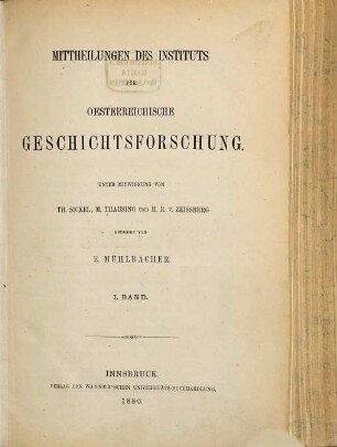 Mitteilungen des Instituts für Österreichische Geschichtsforschung : MIÖG. 1, 1. 1880