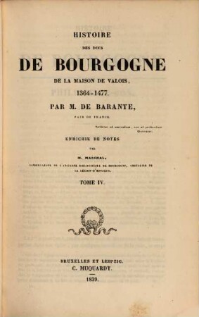 Histoire des Ducs de Bourgogne de la maison de Valois : 1364 - 1477, 4