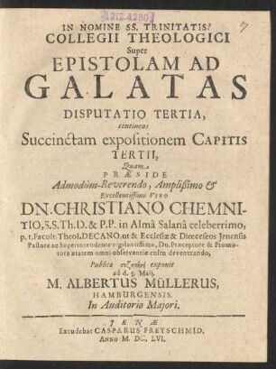 Collegii Theologici Super Epistolam Ad Galatas Disputatio Tertia, continens Succinctam expositionem Capitis Tertii