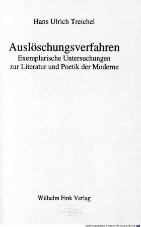 Auslöschungsverfahren : exemplarische Untersuchungen zur Literatur und Poetik der Moderne