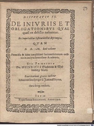 Disp. XX. de iniuriis et obligationibus quae quasi ex delicto nascuntur, ex imperialibus Institutionibus deprompta