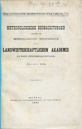 Meteorologische Beobachtungen ausgeführt am Meteorologischen Observatorium der Landwirthschaftlichen Akademie bei Moskau (Petrowsko-Razoumowskoje). 1892