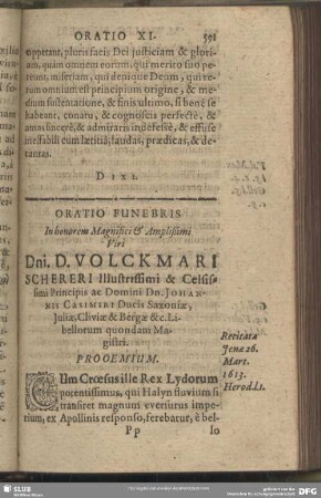 Oratio XII. Oratio Funebris In honorem Magnifici & Amplißimi Viri Dni. D. Voclkmari Schereri Illustrissimi & Celsissimi Principis ac Domini Dn. Johannis Casimiri Ducis Saxoniae, Iuliae, Cliviae & Bergae [et]c. Libellorum quondam Magistri