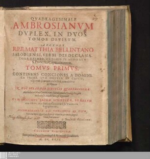 Tomvs Primvs: Tomvs Primvs, Continens Conciones A Dominica Prima, Qvæ Dicitvr In Capite, vsque ad quartam exclusiuè, quæ dicitur de Caeco