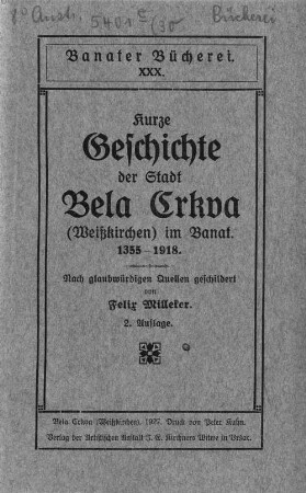 Kurze Geschichte der Stadt Belacrkva (Weißkirchen) im Banat : 1355-1918