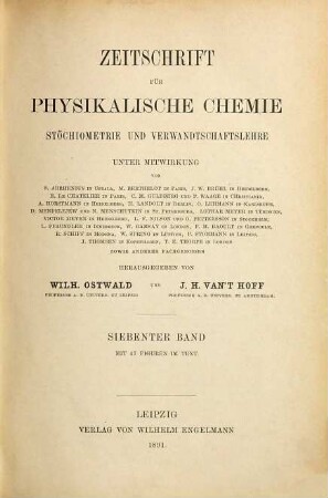 Zeitschrift für physikalische Chemie. 7. 1891