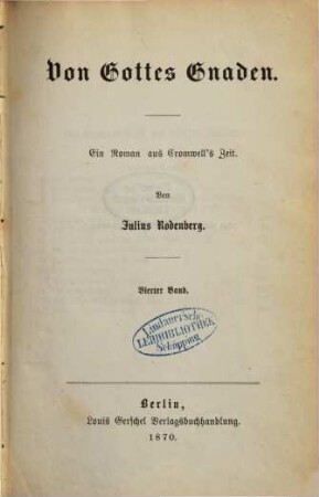 Von Gottes Gnaden : Ein Roman aus Cromwells Zeit, 4