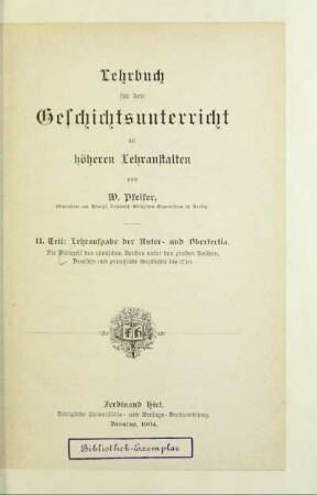 Teil 2: Die Blütezeit des römischen Reiches unter den großen Kaisern, Deutsche und preußische Geschichte bis 1740 : Lehraufgabe der Unter- und Obertertia
