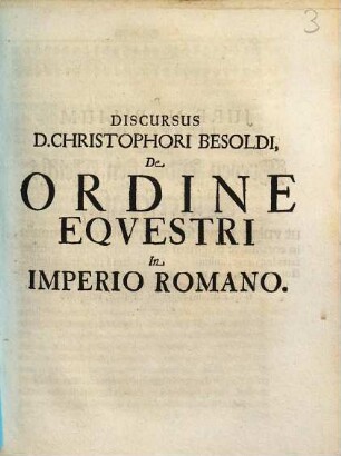 Discursus D. Christophori Besoldi, De Ordine Equestri In Imperio Romano