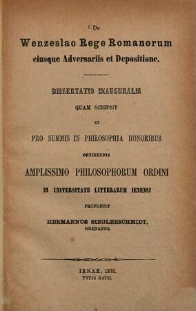 De Wenzeslao rege Romanorum eiusque adversariis et depositione