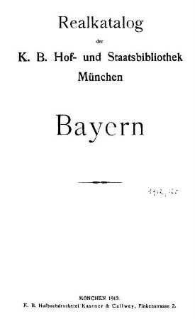 Realkatalog der K. B. Hof- und Staatsbibliothek München : Bayern
