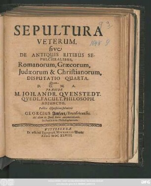 4: Sepultura Veterum. sive De Antiquis Ritibus Sepulchralibus, Romanorum, Graecorum, Judaeorum & Christianorum Disputatio ...