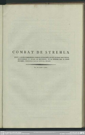 Combat De Strehla Entre L' Armée Combinée De L' Empire Commandée Par Son Altesse Serenissime Monseigneur Le Prince De Deuxponts, Et Sa Défense Par Le Corps Prussien, Commandé Par Le Génèral Hulsen. Le Août 1760