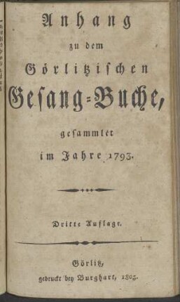 Anhang zu dem Görlitzischen Gesang-Buche, gesammlet im Jahre 1793